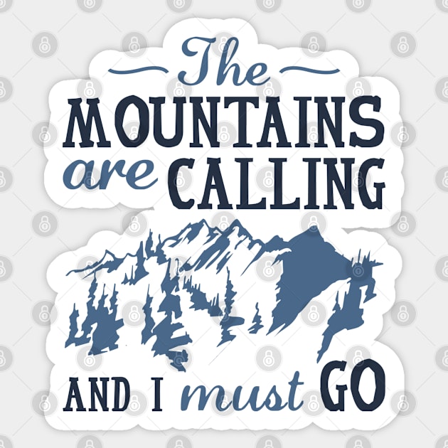 The Mountains Are Calling Sticker by VectorPlanet